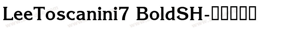 LeeToscanini7 BoldSH字体转换